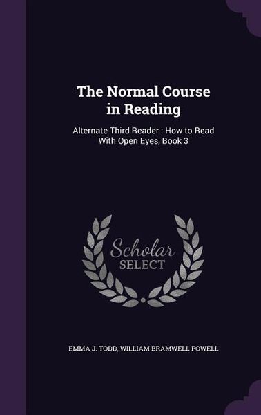 Produktbild: The Normal Course in Reading: Alternate Third Reader: How to Read With Open Eyes, Book 3