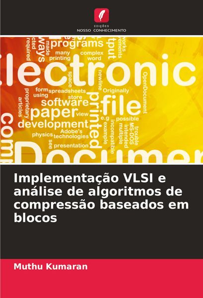 Produktbild: Implementa&ccedil;&atilde;o VLSI e an&aacute;lise de algoritmos de compress&atilde;o baseados em blocos