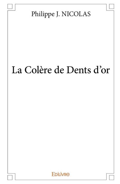 Produktbild: La Col&egrave;re de Dents d'or