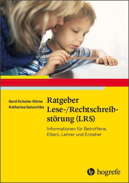 Ratgeber Lese-/Rechtschreibstörung (LRS), Taschenbuch von Gerd Schulte-Körne , Katharina Galuschka, Hogrefe Verlag, 9783801727222