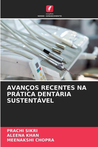 Produktbild: Avan&ccedil;os Recentes Na Pr&aacute;tica Dent&aacute;ria Sustent&aacute;vel