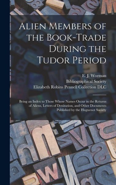 Produktbild: Alien Members of the Book-trade During the Tudor Period