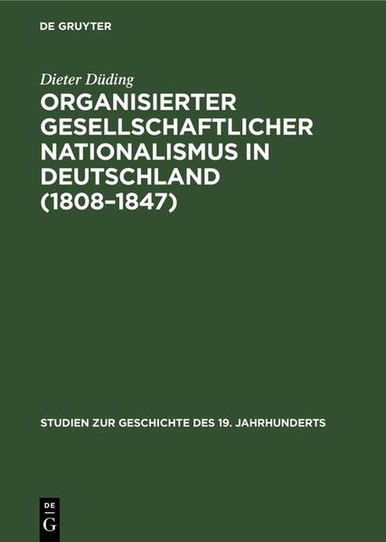 Produktbild: Organisierter gesellschaftlicher Nationalismus in Deutschland (1808-1847)