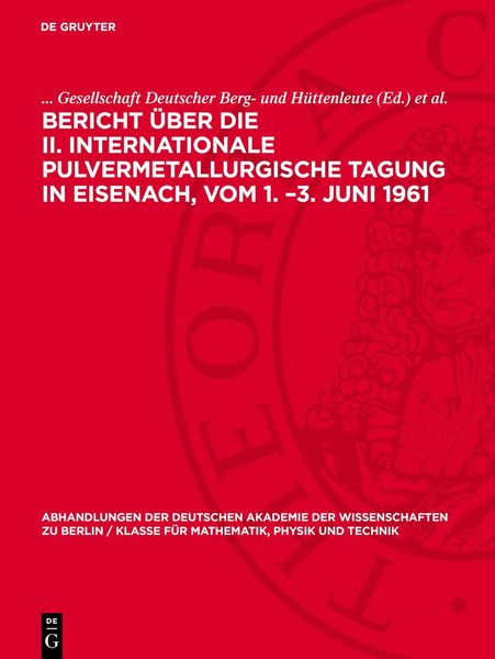 Produktbild: Bericht &uuml;ber die II. Internationale Pulvermetallurgische Tagung in Eisenach, vom 1. &ndash;3. Juni 1961
