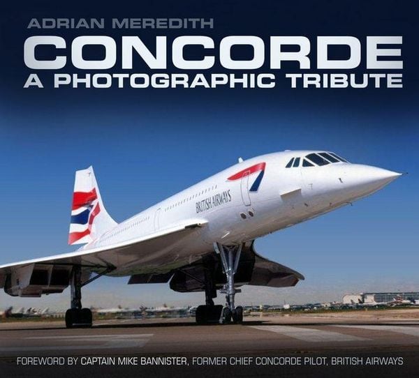 Produktbild: Concorde: A Photographic Tribute