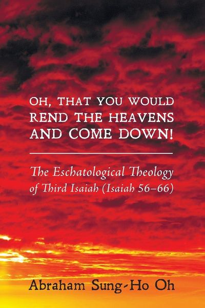 Produktbild: Oh, That You Would Rend the Heavens and Come Down!
