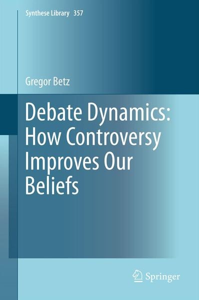 Produktbild: Debate Dynamics: How Controversy Improves Our Beliefs
