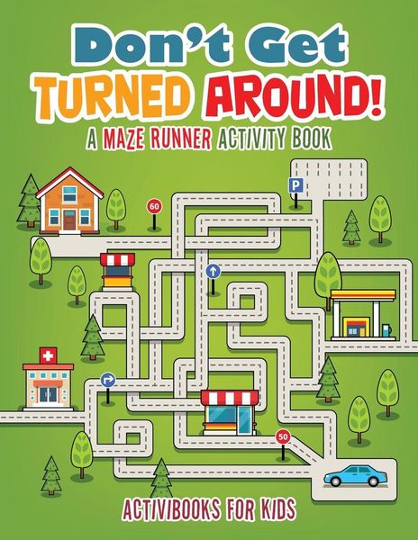 Produktbild: Don't Get Turned Around! A Maze Runner Activity Book