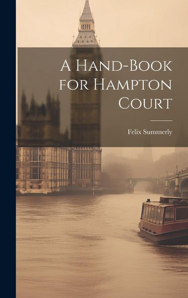 Produktbild: A Hand-Book for Hampton Court