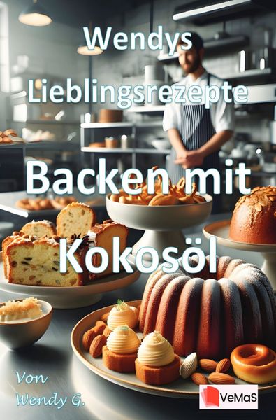 Produktbild: Wendys Lieblingsrezepte - Backen mit Kokos&ouml;l