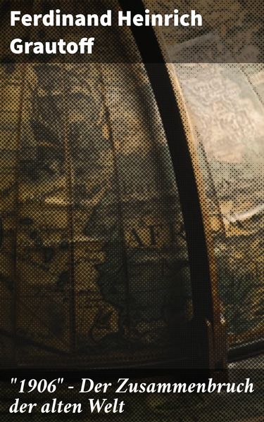 Produktbild: "1906" - Der Zusammenbruch der alten Welt