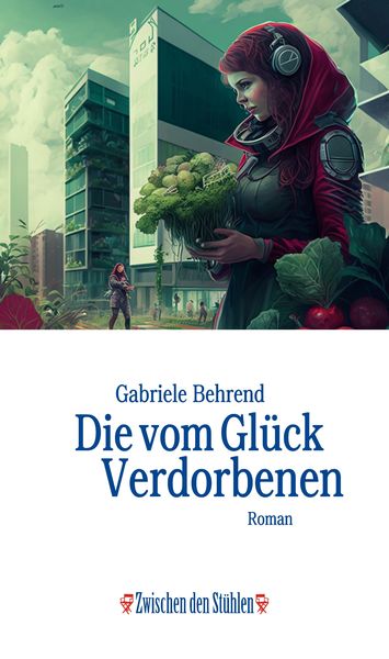 Produktbild: Die vom Gl&uuml;ck Verdorbenen