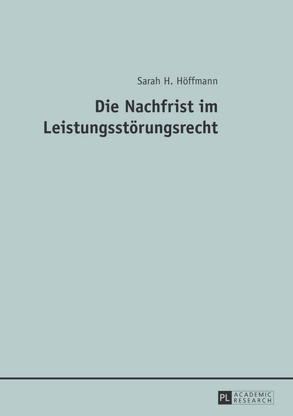 Produktbild: Die Nachfrist im Leistungsst&ouml;rungsrecht