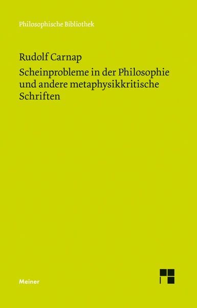 Produktbild: Scheinprobleme in der Philosophie und andere metaphysikkritische Schriften