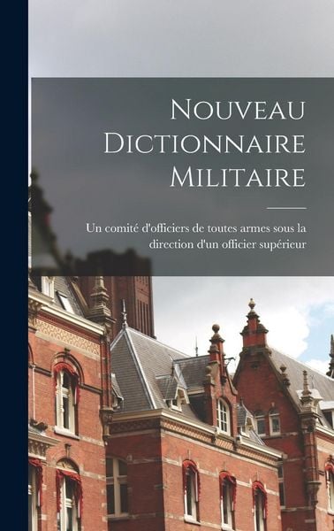 Produktbild: Nouveau dictionnaire militaire