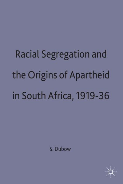 Produktbild: Racial Segregation and the Origins of Apartheid in South Africa, 1919&ndash;36