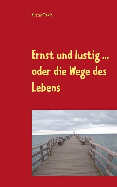 Produktbild: Ernst und lustig ... oder die Wege des Lebens