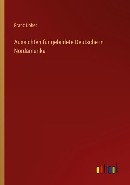 Produktbild: Aussichten f&uuml;r gebildete Deutsche in Nordamerika