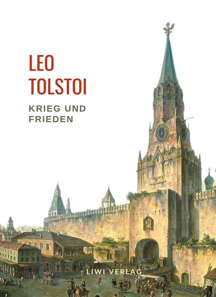Produktbild: Leo Tolstoi: Krieg und Frieden. Vollst&auml;ndige Neuausgabe