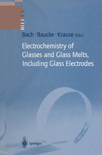 Produktbild: Electrochemistry of Glasses and Glass Melts, Including Glass Electrodes