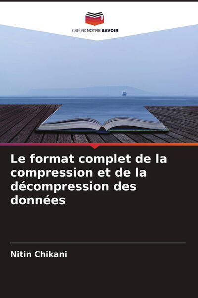 Produktbild: Le format complet de la compression et de la d&eacute;compression des donn&eacute;es