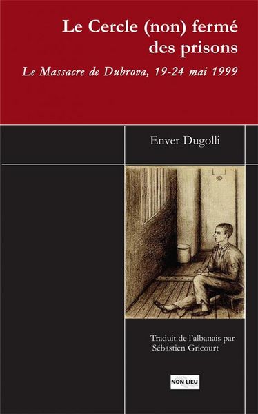Produktbild: Le cercle (non ferm&eacute;) des prisons. Le massacre de Dubrova, 19-24 mai