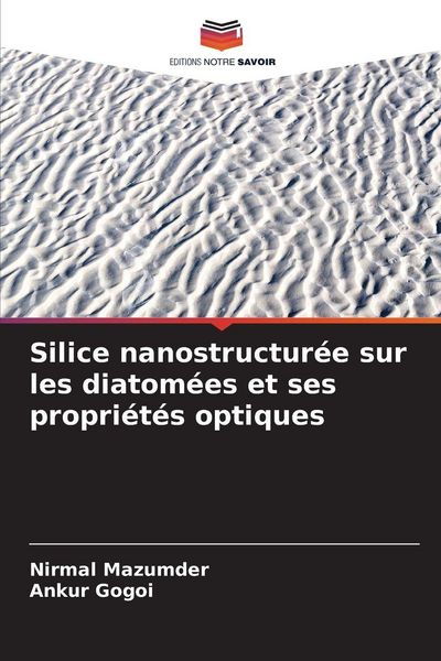Produktbild: Silice nanostructur&eacute;e sur les diatom&eacute;es et ses propri&eacute;t&eacute;s optiques