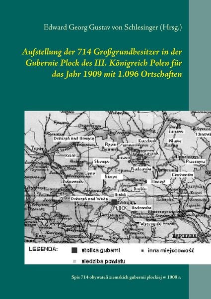 Produktbild: Aufstellung der 714 Gro&szlig;grundbesitzer in der Gubernie Plock des III. K&ouml;nigreich Polen f&uuml;r das Jahr 1909 mit 1.096 Ortschaften
