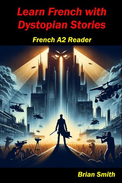 Produktbild: Learn French with Dystopian Stories (French Graded Readers, #10)