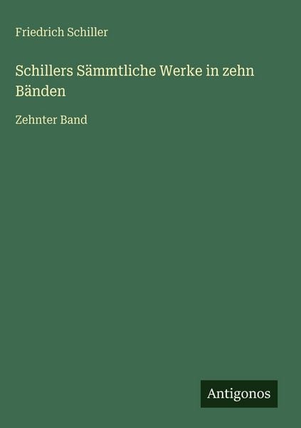 Produktbild: Schillers S&auml;mmtliche Werke in zehn B&auml;nden