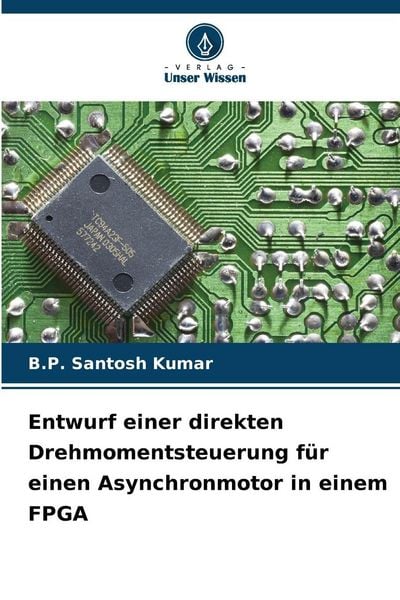 Produktbild: Entwurf einer direkten Drehmomentsteuerung f&uuml;r einen Asynchronmotor in einem FPGA