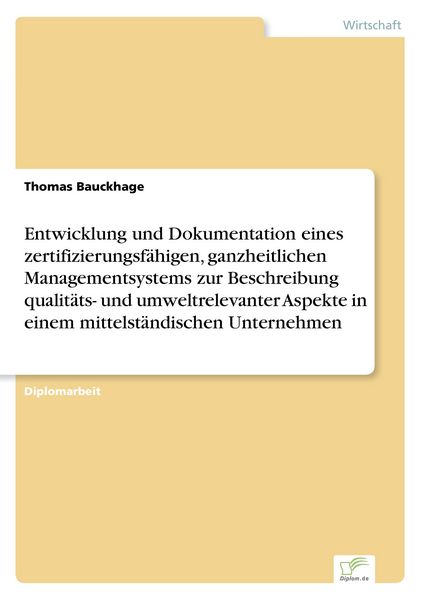 Produktbild: Entwicklung und Dokumentation eines zertifizierungsf&auml;higen, ganzheitlichen Manag