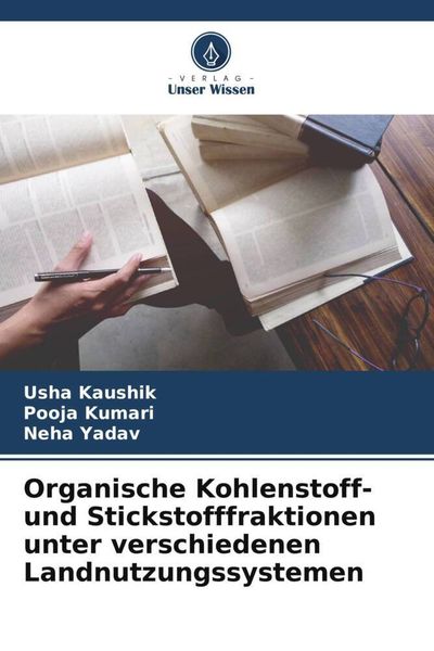 Produktbild: Organische Kohlenstoff- und Stickstofffraktionen unter verschiedenen Landnutzungssystemen