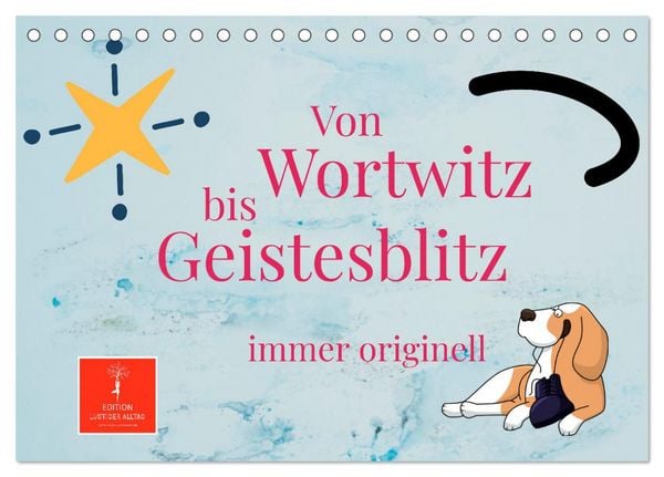 Von Wortwitz bis Geistesblitz - immer originell (Tischkalender 2026 DIN A5 quer), CALVENDO Monatskalender