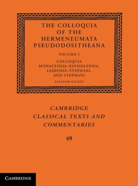Produktbild: Colloquia of the Hermeneumata Pseudodositheana: Volume 1, Colloquia Monacensia-Einsidlensia, Leidense-Stephani, and Stephani