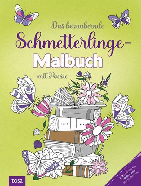 Das bezaubernde Schmetterlinge-Malbuch, Taschenbuch von , Tosa, 978-3-86313-460-0