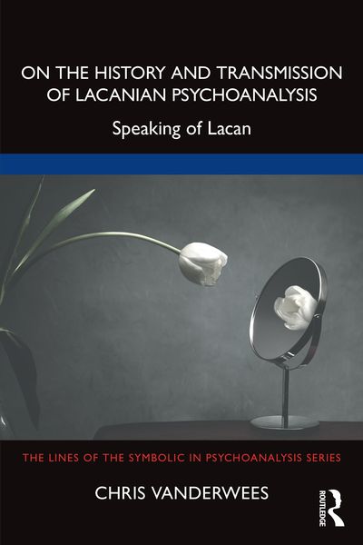 Produktbild: On the History and Transmission of Lacanian Psychoanalysis