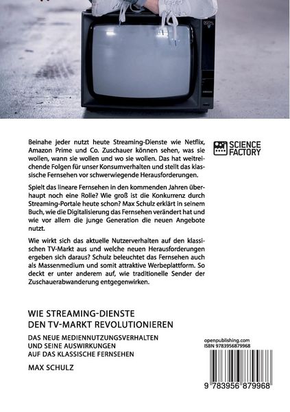 Produktbild: Wie Streaming-Dienste den TV-Markt revolutionieren. Das neue Mediennutzungsverhalten und seine Auswirkungen auf das klassische Fernsehen