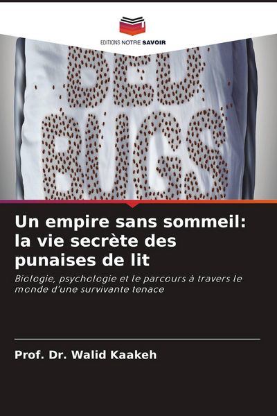 Produktbild: Un empire sans sommeil: la vie secr&egrave;te des punaises de lit