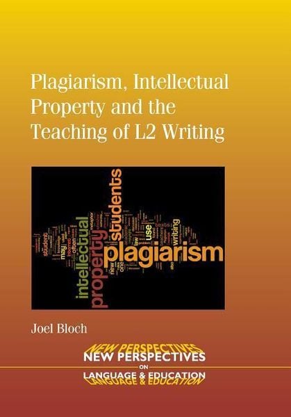 Produktbild: Plagiarism, Intellectual Property and the Teaching of L2 Writing