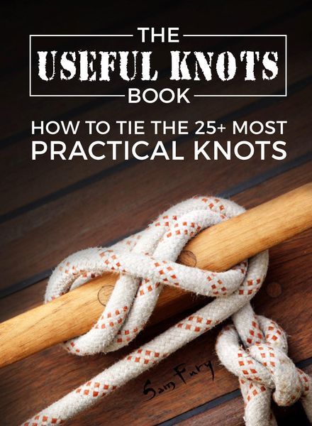 Produktbild: The Useful Knots Book: How to Tie the 25+ Most Practical Rope Knots (Escape, Evasion, and Survival)