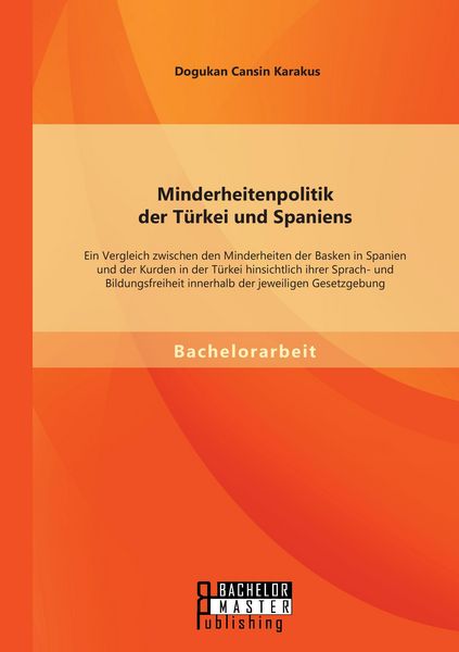 Produktbild: Minderheitenpolitik der T&uuml;rkei und Spaniens: Ein Vergleich zwischen den Minderhe