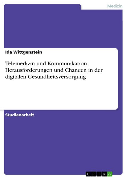 Produktbild: Telemedizin und Kommunikation. Herausforderungen und Chancen in der digitalen Gesundheitsversorgung