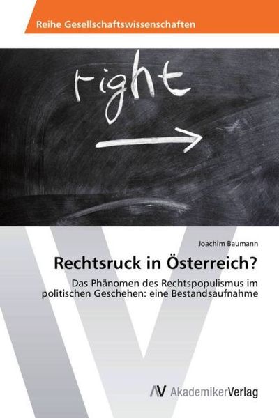 Rechtsruck in Österreich?, Taschenbuch von Joachim Baumann, AV Akademikerverlag, 9783639471205