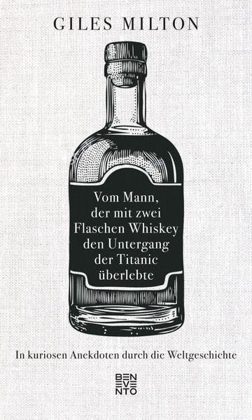 Produktbild: Vom Mann, der mit zwei Flaschen Whiskey den Untergang der Titanic &uuml;berlebte