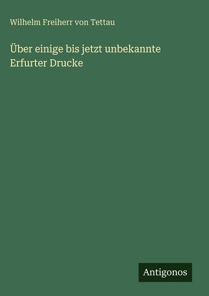 Produktbild: &Uuml;ber einige bis jetzt unbekannte Erfurter Drucke