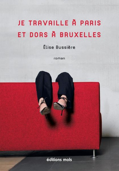 Produktbild: Je travaille &agrave; Paris et dors &agrave; Bruxelles