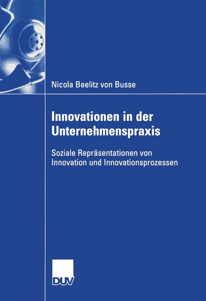 Innovationen in der Unternehmenspraxis, Taschenbuch von Nicola Beelitz Busse, Deutscher Universitätsverlag, 9783835000803