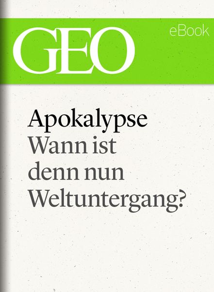 Produktbild: Apokalypse: Wann ist denn nun Weltuntergang? (GEO eBook Single)