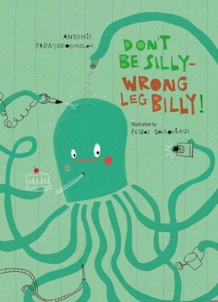 Produktbild: Don't Be Silly-Wrong Leg Billy!